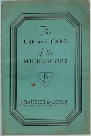 The Use and Care of the Microscope. Revised and Reprinted.