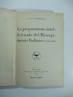 La preparazione intellettuale del Risorgimento Italiano (1748-1789)