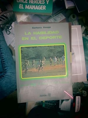 Seller image for LA HABILIDAD EN EL DEPORTE for sale by LIBRERIA AZACAN