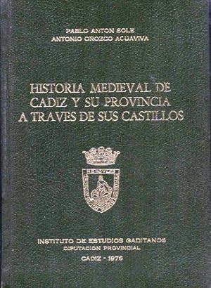 Imagen del vendedor de HISTORIA MEDIEVAL DE CADIZ Y SU PROVINCIA A TRAVES DE SUS CASTILLOS. a la venta por Librera Raimundo