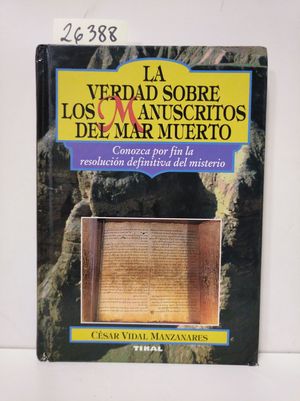 Image du vendeur pour LA VERDAD DE LOS MANUSCRITOS DEL MAR MUERTO mis en vente par Librera Circus