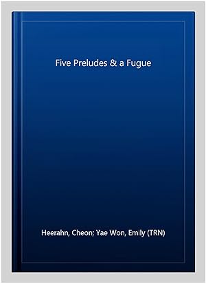 Image du vendeur pour Five Preludes & a Fugue mis en vente par GreatBookPrices