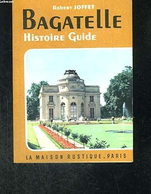 Image du vendeur pour Bagatelle. Histoire Guide mis en vente par Le-Livre