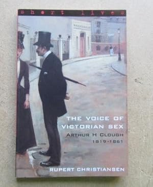 Seller image for The Voice of Victorian Sex: Arthur H Clough 1819-1861 for sale by BRIMSTONES