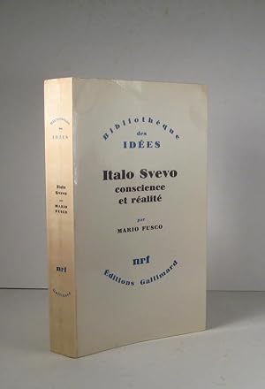 Italo Svevo. Conscience et réalité