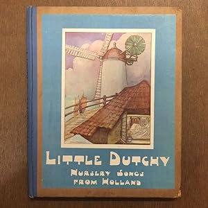 Imagen del vendedor de LITTLE DUTCHY: NURSERY SONGS FROM HOLLAND a la venta por Any Amount of Books
