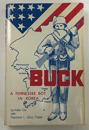 Seller image for Buck, A Novel of a Tennesee Boy in Korea for sale by Chaparral Books