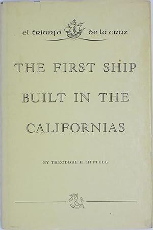 Bild des Verkufers fr El Triunfo de la Cruz: The First Ship Built in the Californias zum Verkauf von Powell's Bookstores Chicago, ABAA