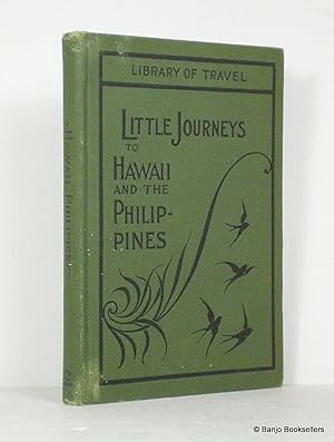 Little Journeys to Hawaii and the Philippine Islands for Intermediate and Upper Grades