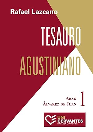 Tesauro Agustiniano. Volumen 1: Abad - Álvarez de Juan