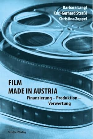 Seller image for Film made in Austria : Finanzierung - Produktion - Verwertung for sale by AHA-BUCH GmbH