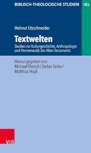 Bild des Verkufers fr Textwelten : Studien zur Kulturgeschichte, Anthropologie und Hermeneutik des Alten Testaments zum Verkauf von AHA-BUCH GmbH