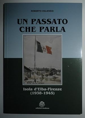 Un passato che parla. Isola d'Elba-Firenze (1938-1945)