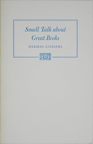 Image du vendeur pour Small Talk About Great Books: Delivered on the Occasion of the Seventh Annual Bromsen Lecture, May 12 1979 mis en vente par Powell's Bookstores Chicago, ABAA