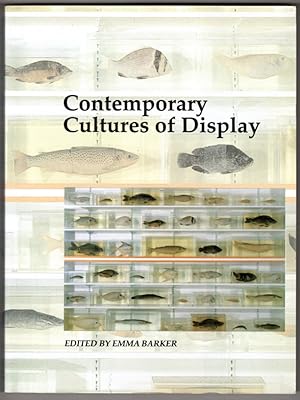 Contemporary Cultures of Display (Art and Its Histories Series)
