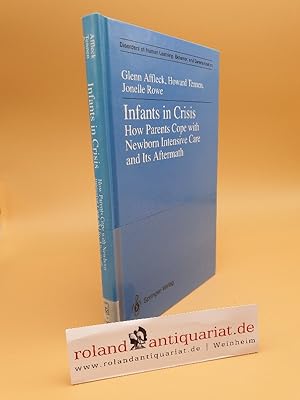 Seller image for Infants in Crisis How Parents Cope with Newborn Intensive Care and its Aftermath for sale by Roland Antiquariat UG haftungsbeschrnkt