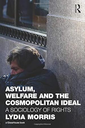 Bild des Verkufers fr Asylum, Welfare and the Cosmopolitan Ideal zum Verkauf von WeBuyBooks