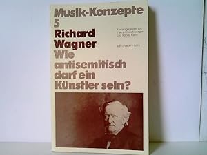 Bild des Verkufers fr Richard Wagner. Wie antisemitisch darf ein Knstler sein? Musik-Konzepte, Heft 5. edition text + kritik zum Verkauf von ABC Versand e.K.