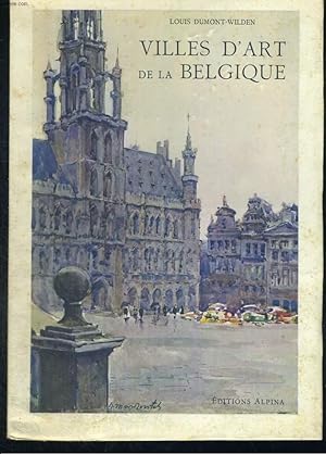 Bild des Verkufers fr Villes d'art de la Belgique zum Verkauf von Le-Livre