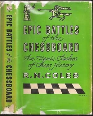 Seller image for Epic Battles of the Chessboard for sale by The Book Collector, Inc. ABAA, ILAB