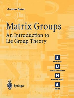 Image du vendeur pour Matrix Groups : An Introduction to Lie Group Theory mis en vente par AHA-BUCH GmbH