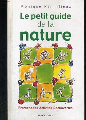 Image du vendeur pour Le petit guide de la nature Promenades, Activits, Dcouvertes mis en vente par Le-Livre