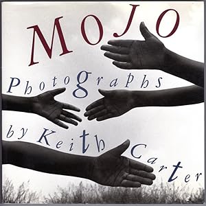 Seller image for Mojo: Photographs by Keith Carter for sale by Lake Country Books and More