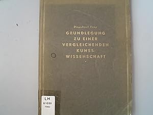 Bild des Verkufers fr Grundlegung zu einer vergleichenden Kunstwissenschaft : Raum und Zeit in der Kunst der afrikanisch-eurasischen Hochkulturen. zum Verkauf von Antiquariat Bookfarm