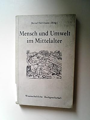 Bild des Verkufers fr Mensch und Umwelt im Mittelalter zum Verkauf von Antiquariat Bookfarm