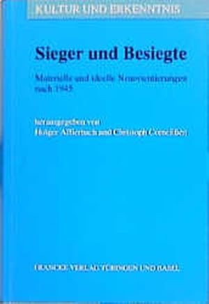 Seller image for Sieger und Besiegte. Materielle und ideelle Neuorientierungen nach 1945. for sale by Antiquariat Bookfarm