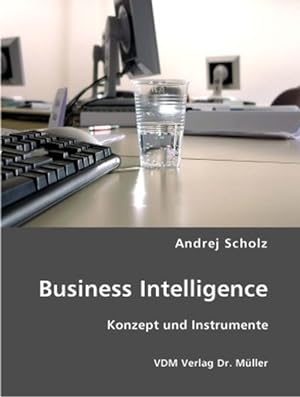 Seller image for Business Intelligence. Konzept und Instrumente. for sale by Antiquariat Bookfarm