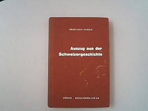 Imagen del vendedor de Auszug aus der Schweizer-Geschichte: nach Karl Dndliker. a la venta por Antiquariat Bookfarm