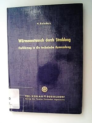 Bild des Verkufers fr Wrmeaustausch durch Strahlung : Einf. in d. techn. Anwendung. zum Verkauf von Antiquariat Bookfarm