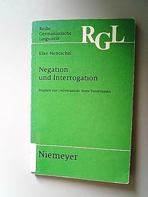 Imagen del vendedor de Negation und Interrogation : Studien zur Universalitt ihrer Funktionen. (= Reihe Germanistische Linguistik ; 195) a la venta por Antiquariat Bookfarm