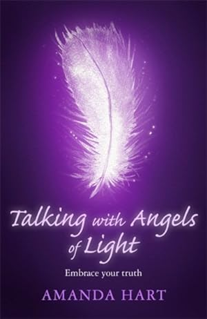 Seller image for Talking with Angels of Light : Embrace your Truth for sale by GreatBookPrices