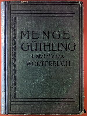 Bild des Verkufers fr Menge - Gthling Lateinisches Wrterbuch. Band I. Lateinisch-Deutsches Schulwrterbuch mit besonderer Bercksichtigung der Etymologie. Dritte Auflage. zum Verkauf von biblion2