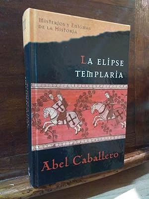 Imagen del vendedor de La elipse templaria a la venta por Libros Antuano