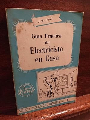 Imagen del vendedor de Guia prctica del electricista en casa a la venta por Libros Antuano