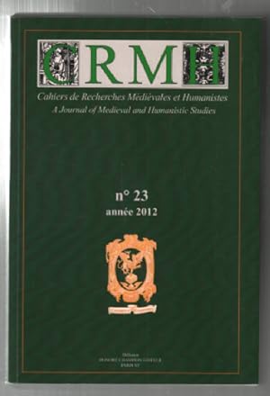 Cahiers De Recherches Médiévales Et Humanistes N° 23 (francais et anglais)