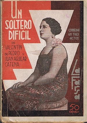 Immagine del venditore per UN SOLTERO DIFICIL. Comedia en tres sctos, el ltimo dividido en tres cuadros venduto da Librera Torren de Rueda
