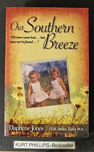Seller image for Our Southern Breeze: We Once Were Lost . . . but Now We're Found (Signed Copy) for sale by Kurtis A Phillips Bookseller