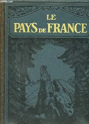 Image du vendeur pour Le pays de France. Les aspects de la nature : les richesses monumentales : les chefs d'oeuvre de l'art, les particularits de la vie rgionale mis en vente par Le-Livre