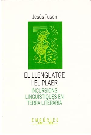 Seller image for El llenguatge i el plaer. Incursions lingstiques en terra literria for sale by Llibres de Companyia