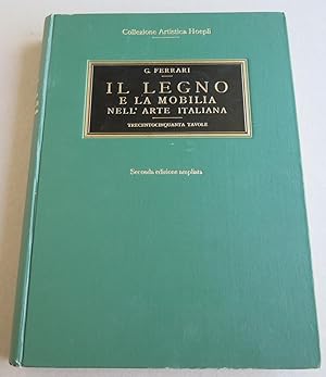 Bild des Verkufers fr Il Legno e la mobilia nell'arte italiana. La grande scultura e la mobilia della casa. Seconda edizione ampliata [= Collezione artistica Hoepli] zum Verkauf von Antikvariat Valentinska