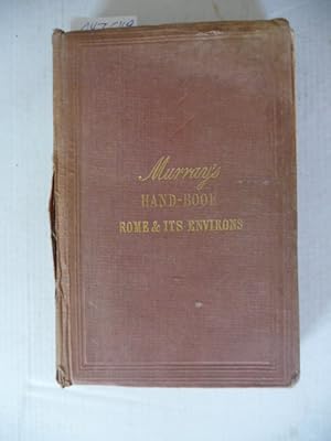 Bild des Verkufers fr A Handbook of Rome and its Environs - Forming Part II. of the Handbook for Travellers in Central Italy zum Verkauf von Gebrauchtbcherlogistik  H.J. Lauterbach