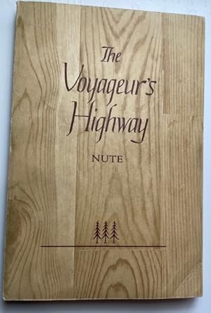 Image du vendeur pour THE VOYAGEUR'S HIGHWAY, Minnesota's Border Lake Land mis en vente par NorthStar Books