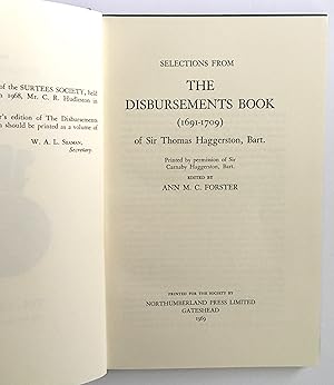 Seller image for Selections from the Disbursements Book (1691-1709) of Sir Thomas Haggerston, Bart for sale by Rickaro Books BA PBFA