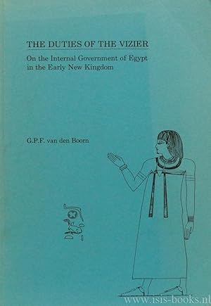 Image du vendeur pour The duties of the vizier. On the internal government of Egypt in the Early New Kingdom. mis en vente par Antiquariaat Isis