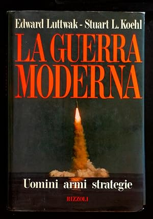 Seller image for La guerra moderna - Uomini, armi, strategie for sale by Sergio Trippini