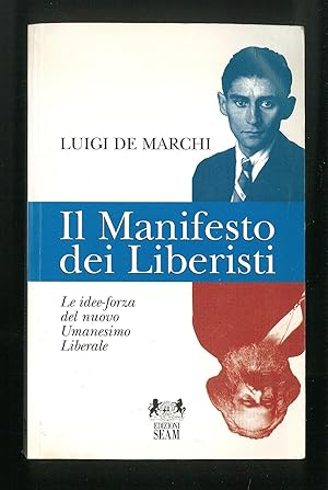 Bild des Verkufers fr Il Manifesto dei Liberisti - Le idee-forza del nuovo Umanesimo Liberale zum Verkauf von Sergio Trippini